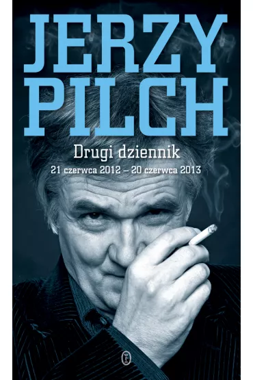Drugi dziennik. 21.06.2012 - 20.06.2013. Pilch, Jerzy. Opr.twarda - Jerzy Pilch