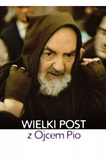 Wielki Post z Ojcem Pio