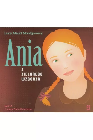 Audiobook Ania z Zielonego Wzgrza CD - Lucy Maud Montgomery