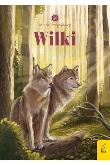 M�odzi przyrodnicy. Wilki - Patrycja Zarawska