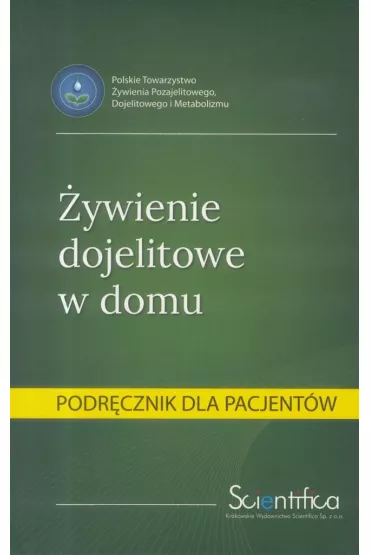 �ywienie dojelitowe w domu.Podr�cznik dla pacjenta