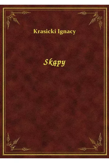 Sk�py - Ignacy Krasicki