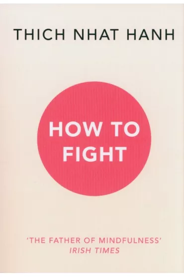 How To Fight - Thich Nhat Hanh