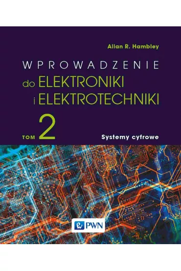 Wprowadzenie do elektrotechniki i elektroniki. Tom 2 - Allan R. Hambley