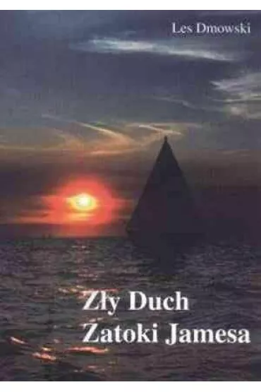 Z�y Duch Zatoki Jamesa - Les Dmowski
