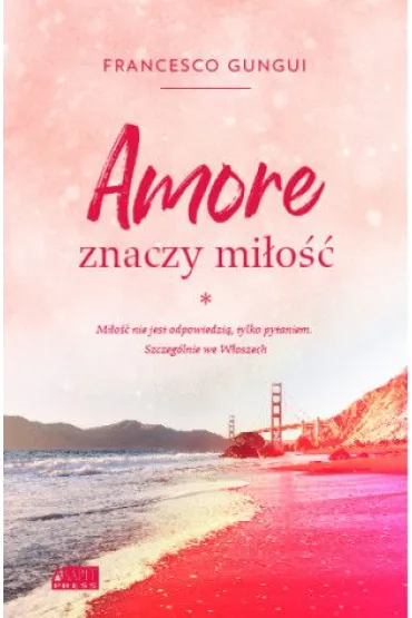 Amore znaczy mi�o�� - Franceso Gungui