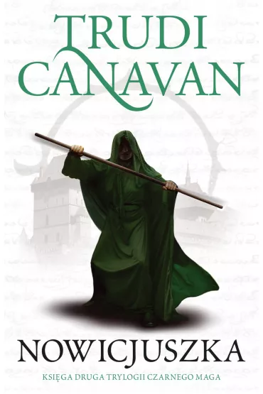 Nowicjuszka. Trylogia Czarnego Maga. Ksi�ga 2 - Trudi Canavan