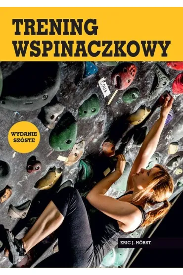 Trening wspinaczkowy - Eric J. H�rst