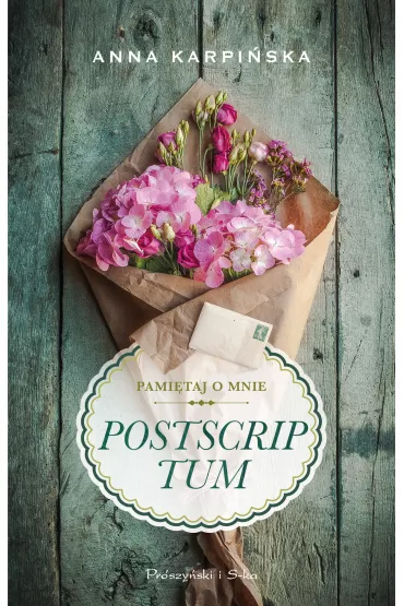 Postscriptum. Pami�taj o mnie. Tom 2 - Anna Karpi�ska
