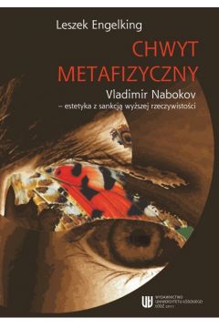 eBook Chwyt metafizyczny. Vladimir Nabokov - estetyka z sankcj wyszej rzeczywistoci pdf