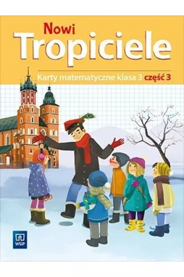 Nowi Tropiciele. Karty matematyczne. Klasa 3. Cz�� 3. Edukacja wczesnoszkolna - Dorota Zdunek, Beata  Szpakowska
