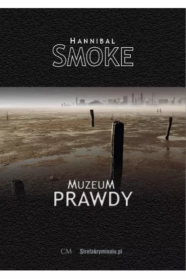 Muzeum Prawdy - Smoke Hannibal