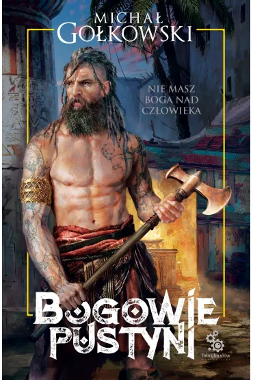 Bogowie pustyni - Micha� Go�kowski