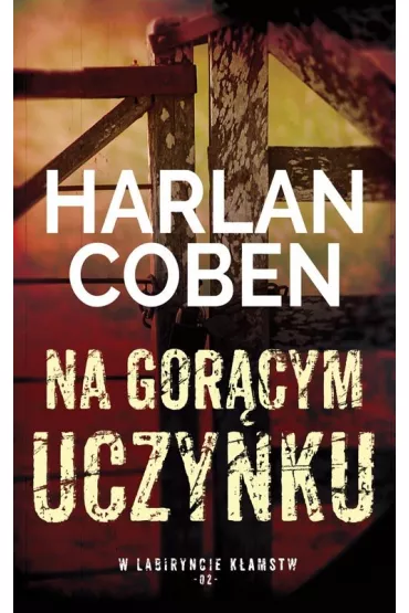 Na gor�cym uczynku - Harlan Coben