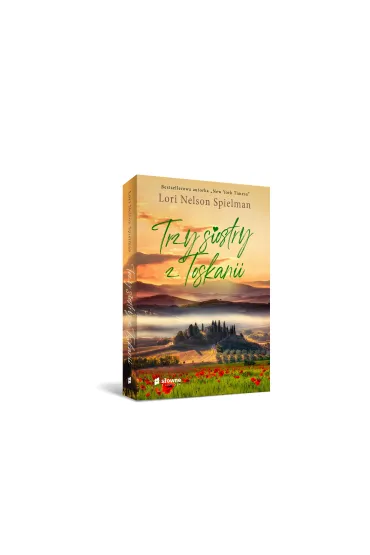 Trzy siostry z Toskanii - Lori Nelson Spielman