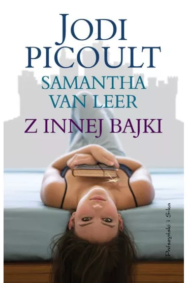 Z innej bajki - Jodi Picoult, Van Samantha Leer