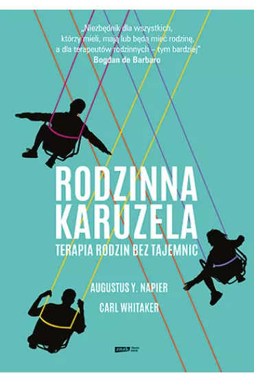 Rodzinna karuzela. Terapia rodzin bez tajemnic - Napier Y. Augustus, Carl Whitaker