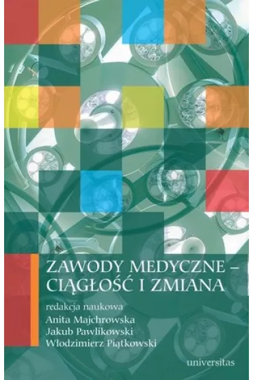 Zawody medyczne – ci�g�o�� i zmiana - A Majchrowska, J Pawlikowski, W Pi�tkowski