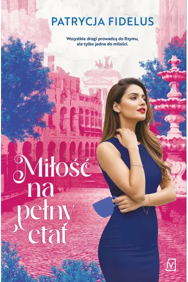 Mi�o�� na pe�ny etat - Patrycja  Fidelus