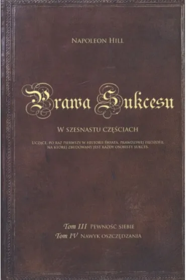Prawa sukcesu. Tom III i Tom IV - Napoleon Hill