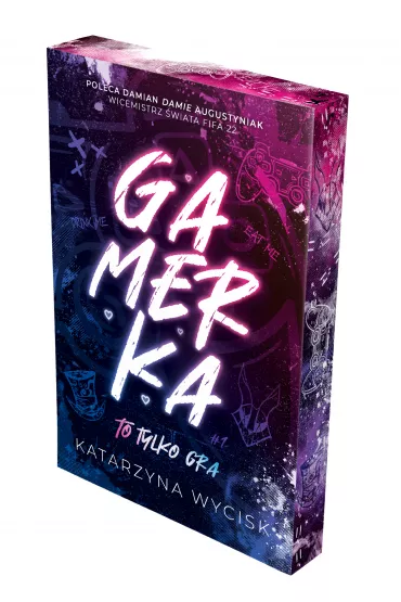 Gamerka. To tylko gra - Katarzyna Wycisk