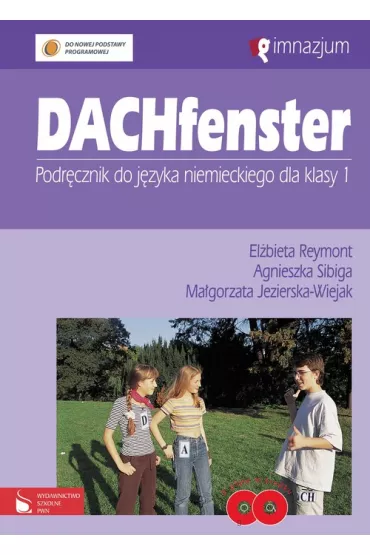 J�zyk niemiecki GIM Dachfenster 1 podr�cznik - Agnieszka Sibiga, El�bieta Reymont, Ma�gorzata Jezierska-Wiejak
