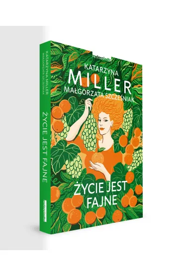 �ycie jest fajne - Katarzyna Miller, Ma�gorzata Szcze�niak