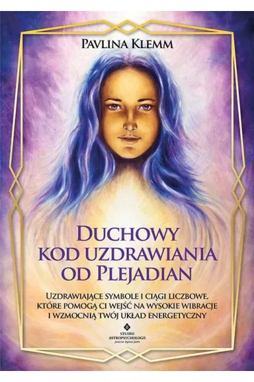 Duchowy kod uzdrawiania - Pavlina Klemm