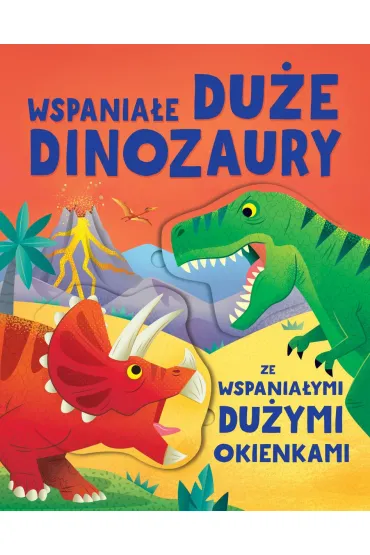 Wspania�e du�e dinozaury ze wspania�ymi du�ymi okienkami