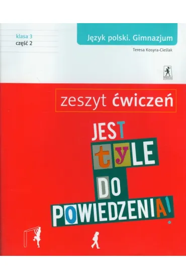 J�zyk polski GIM KL 3 �wiczenia Cz�� 2 Jest tyle do powiedzenia (2012) - Teresa Kosyra-Cie�lak