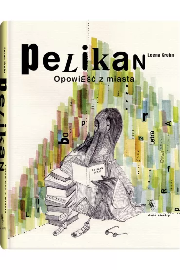 Pelikan. Opowie�� z miasta - Krohn Leena