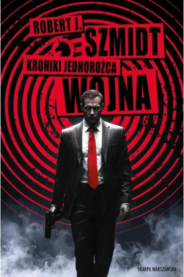 Wojna. Kroniki Jednoro�ca. Tom 2 - Robert J. Szmidt
