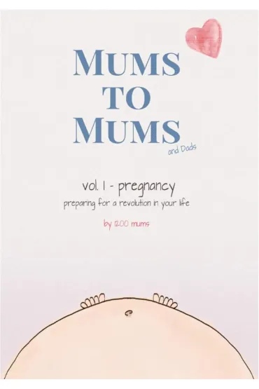 Mums to Mums (and Dads). Pregnancy - preparing for a revolution in your life - Barbara Falenta