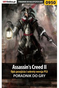 eBook Assassin's Creed II. Opis przejcia i sekrety wersja PS3. Poradnik do gry pdf epub