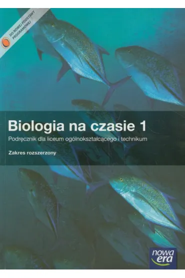 Biologia na czasie 1. Podr�cznik dla liceum og�lnokszta�c�cego i technikum. Zakres rozszerzony. Szko�y ponadgimnazjalne - Ewa Jastrz�bska, Marek Guzik, Ryszard Kozik