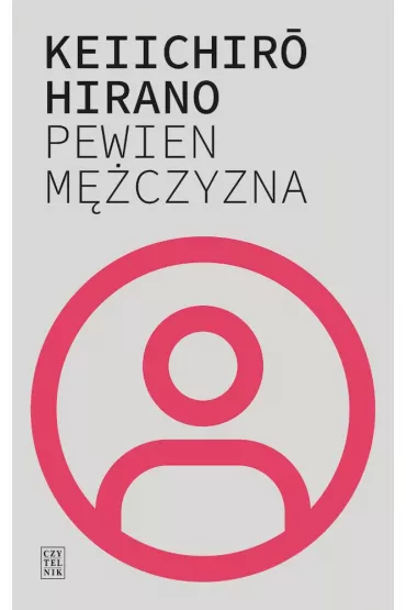 Pewien m�czyzna - Hirano Keiichiro
