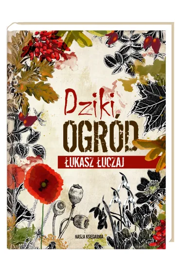 Dziki ogr�d - �ukasz �uczaj