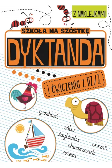 Szko�a na sz�stk�. Dyktanda na rz/�