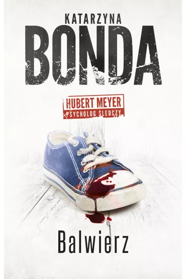 Balwierz. Hubert Meyer. Tom 6 - Katarzyna Bonda