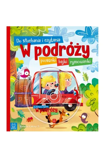 Do s�uchania i czytania. W podr�y. Piosenki, bajki, rymowanki