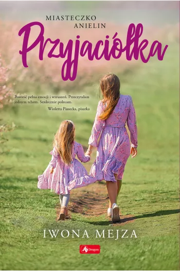 Przyjaci�ka. Miasteczko Anielin. Tom 1 - Iwona Mejza