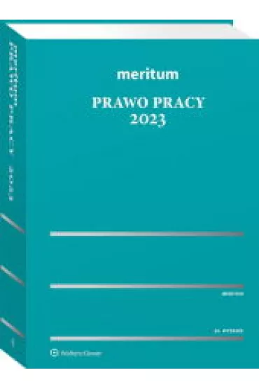 Meritum Prawo pracy 2023 - Kazimierz Ja�kowski