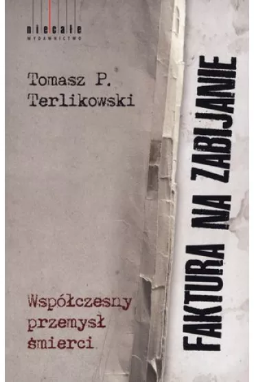 Faktura na zabijanie - Tomasz Terlikowski