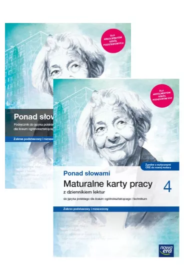 Pakiet Ponad s�owami 4. Podr�cznik i Maturalne karty pracy z dziennikiem lektur do j�zyka polskiego dla liceum og�lnokszta�c�cego i technikum. Zakres podstawy i rozszerzony - Joanna Ginter, Joanna Ko�cierzy�ska, Anna  Cisowska, Aleksandra Wr�blewska, Ma�gorzata  Matecka, Joanna Baczy�ska-Wybra�ska