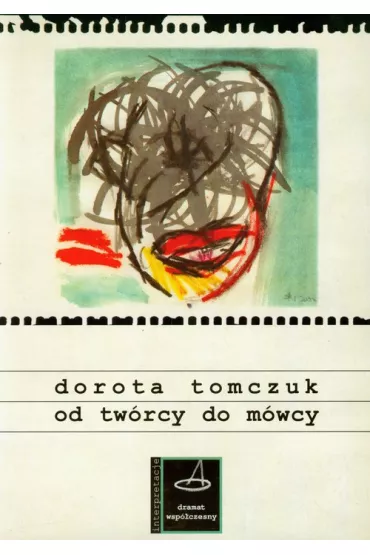 Od tw�rcy do m�wcy - Dorota Tomczuk