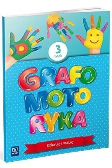 Grafomotoryka. Trzylatek. Koloruj� i maluj�