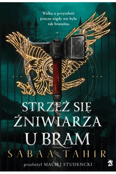 Strze� si� �niwiarza u bram - Sabaa Tahir