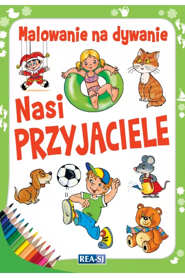 Kolorowanki dla dzieci. Malowanie na dywanie. Nasi przyjaciele