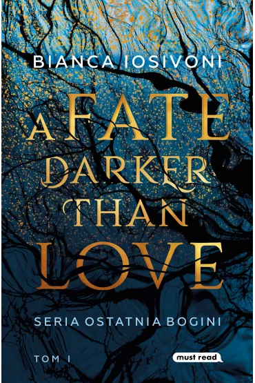 A Fate Darker Than Love. Ostatnia bogini. Tom 1 - Bianca Iosivoni