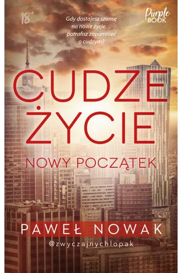 Cudze �ycie. Nowy pocz�tek - Pawe� Nowak